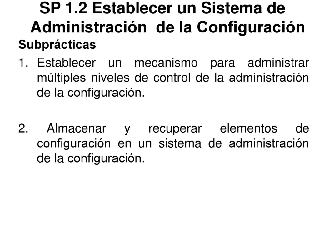 SP 1.2 Establecer un Sistema de Administración de la Configuración