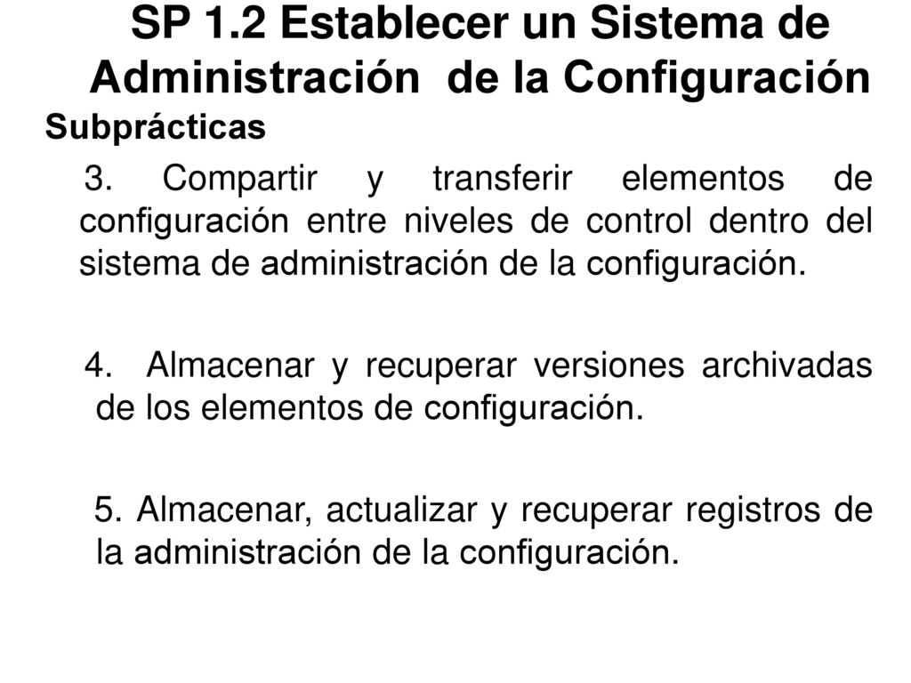 SP 1.2 Establecer un Sistema de Administración de la Configuración