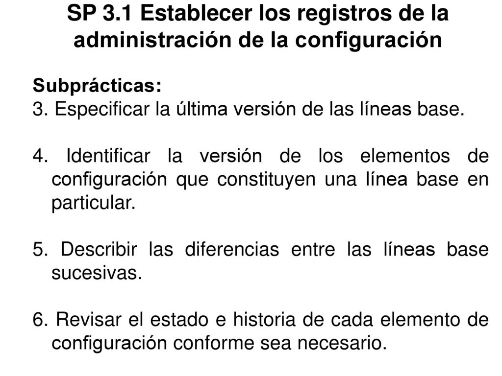 SP 3.1 Establecer los registros de la administración de la configuración