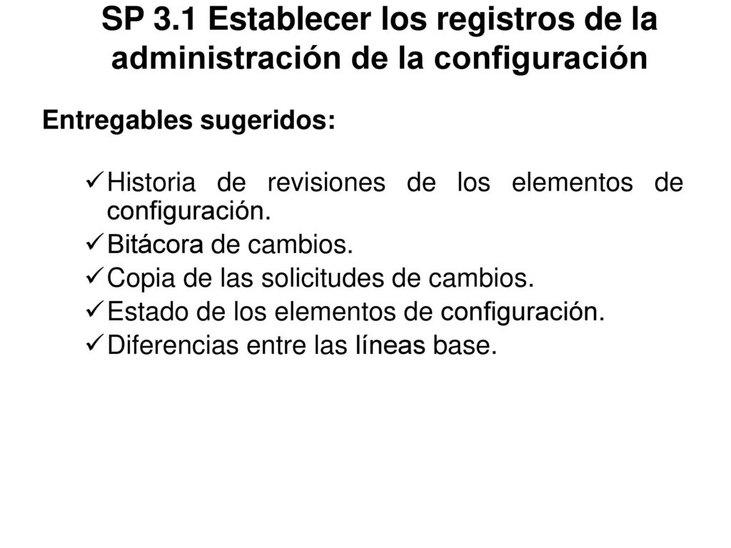 SP 3.1 Establecer los registros de la administración de la configuración