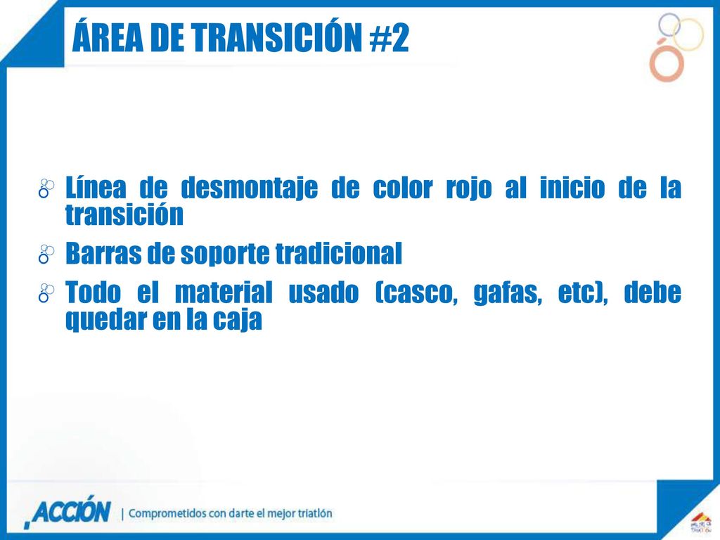 Área de transición #2 Línea de desmontaje de color rojo al inicio de la transición. Barras de soporte tradicional.
