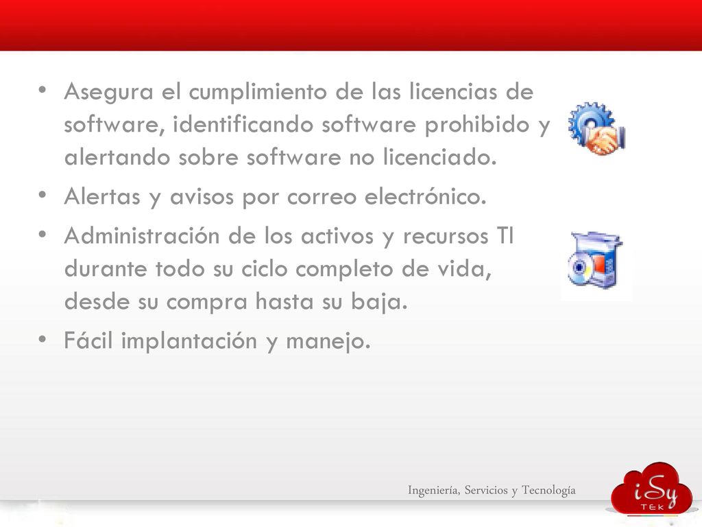 Asegura el cumplimiento de las licencias de software, identificando software prohibido y alertando sobre software no licenciado.