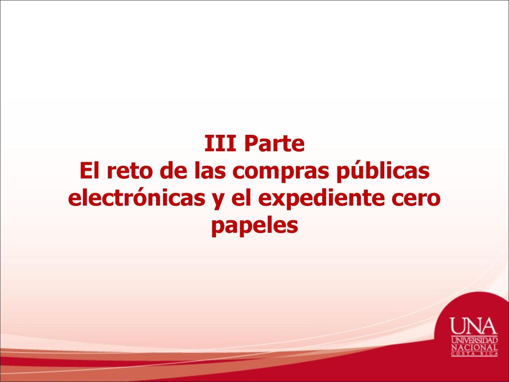 III Parte El reto de las compras públicas electrónicas y el expediente cero papeles