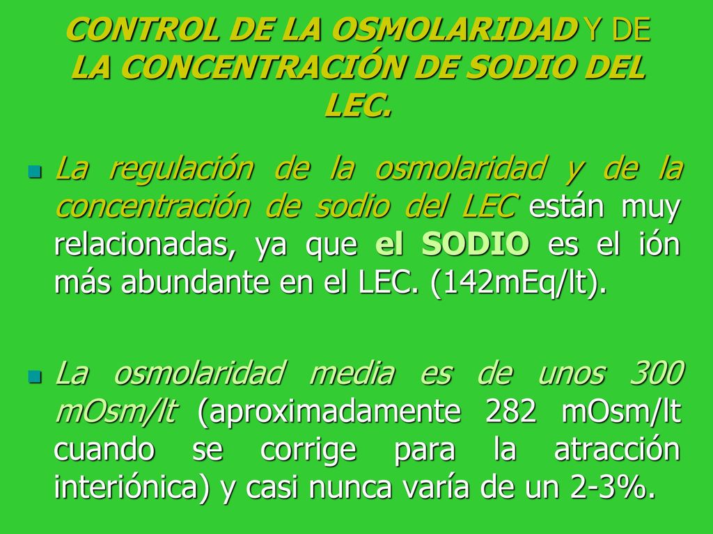 CONTROL DE LA OSMOLARIDAD Y DE LA CONCENTRACIÓN DE SODIO DEL LEC.