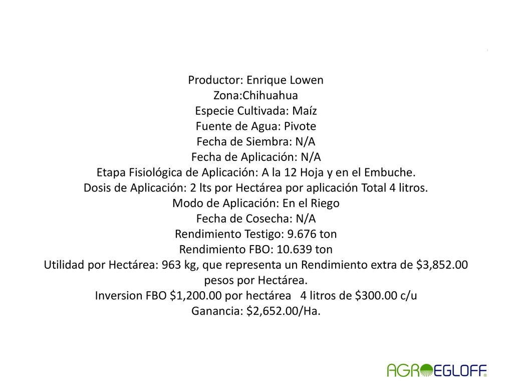 Productor: Enrique Lowen Zona:Chihuahua Especie Cultivada: Maíz
