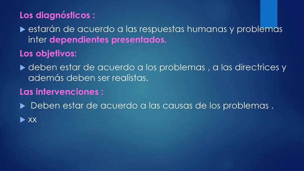 Los diagnósticos : estarán de acuerdo a las respuestas humanas y problemas inter dependientes presentados.