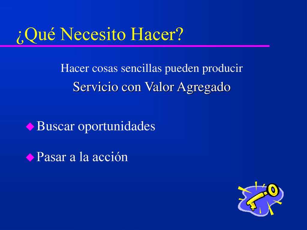¿Qué Necesito Hacer Servicio con Valor Agregado Buscar oportunidades