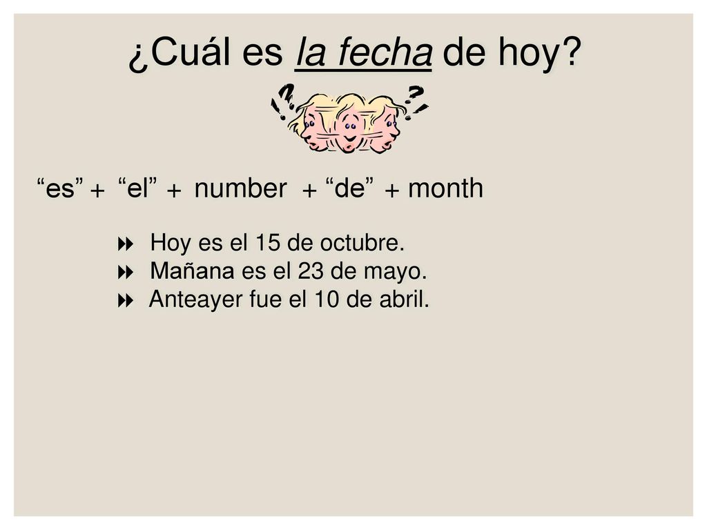 ¿Cuál es la fecha de hoy es + el + number + de + month