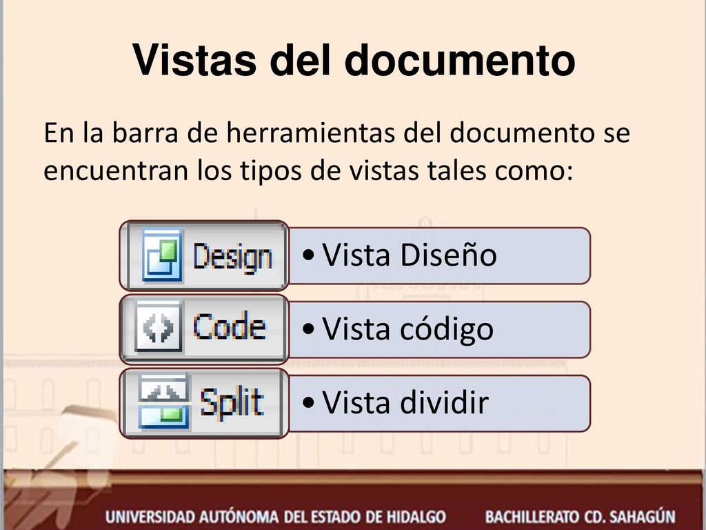 Vistas del documento En la barra de herramientas del documento se encuentran los tipos de vistas tales como: