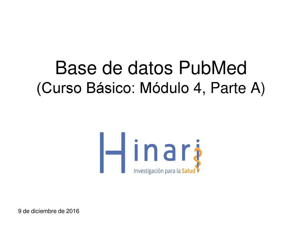 Base de datos PubMed (Curso Básico: Módulo 4, Parte A)