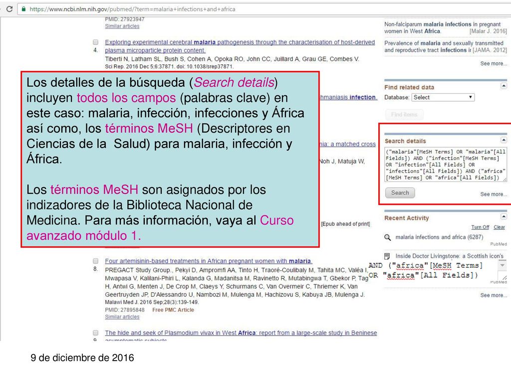 Los detalles de la búsqueda (Search details) incluyen todos los campos (palabras clave) en este caso: malaria, infección, infecciones y África así como, los términos MeSH (Descriptores en Ciencias de la Salud) para malaria, infección y África.