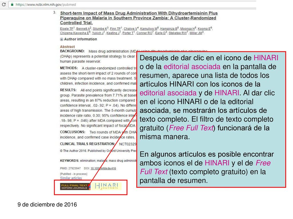 Después de dar clic en el icono de HINARI o de la editorial asociada en la pantalla de resumen, aparece una lista de todos los artículos HINARI con los iconos de la editorial asociada y de HINARI. Al dar clic en el icono HINARI o de la editorial asociada, se mostrarán los artículos de texto completo. El filtro de texto completo gratuito (Free Full Text) funcionará de la misma manera.