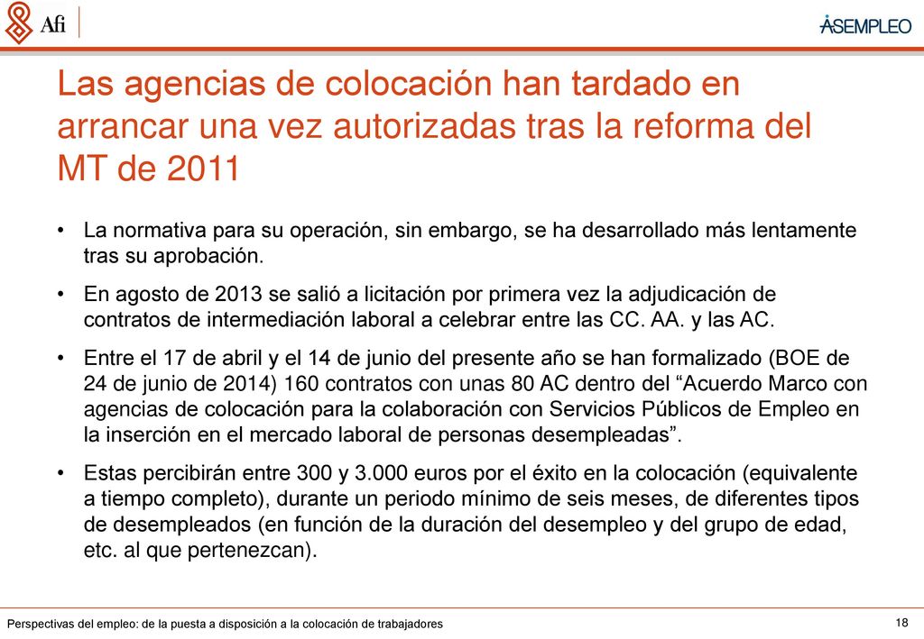Las agencias de colocación han tardado en arrancar una vez autorizadas tras la reforma del MT de 2011