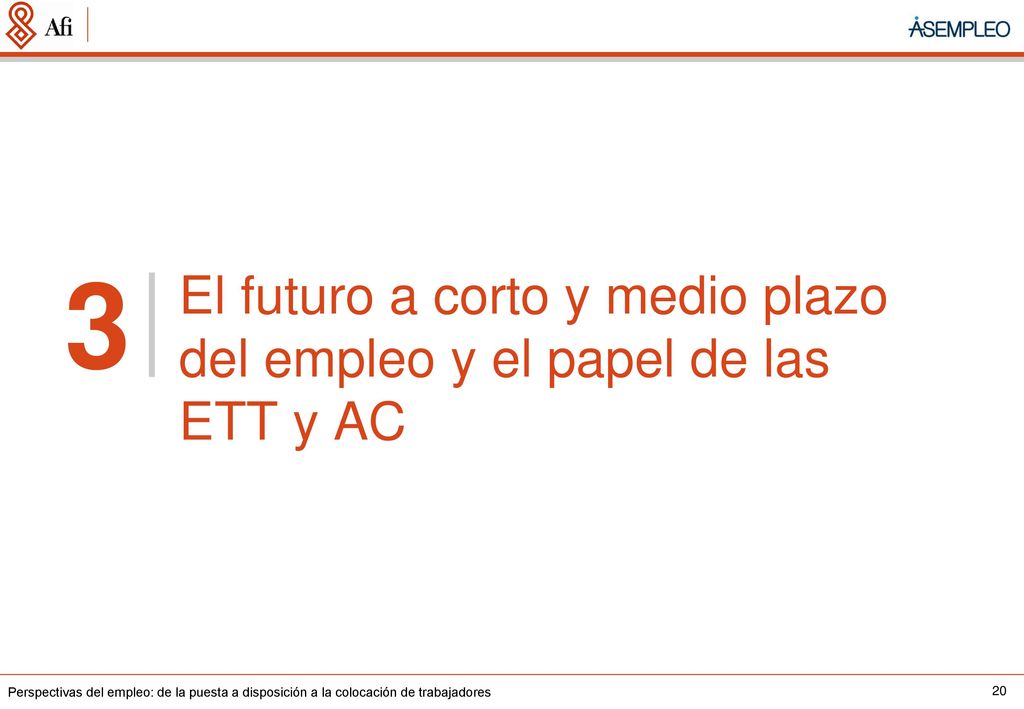 El futuro a corto y medio plazo del empleo y el papel de las ETT y AC