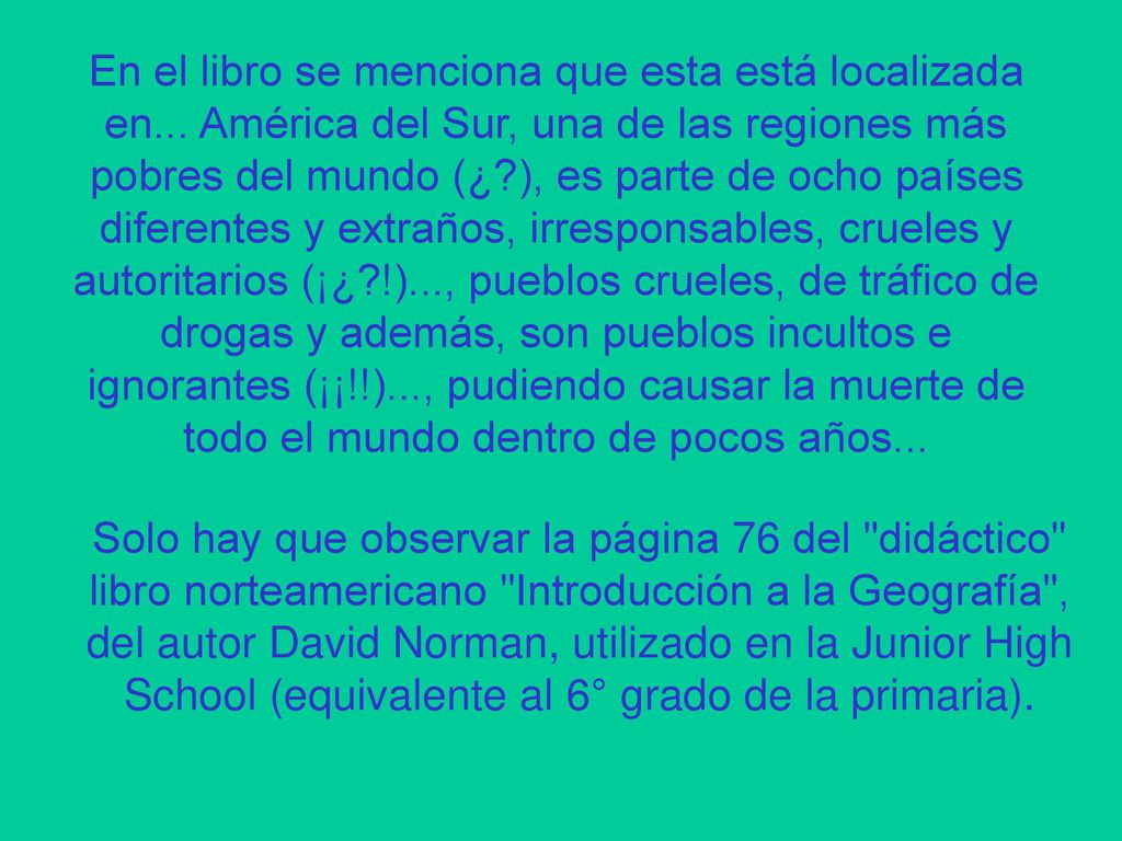 En el libro se menciona que esta está localizada en