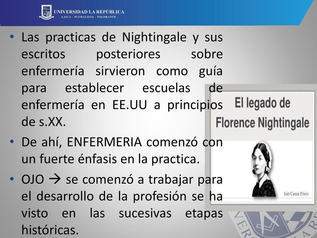 Las practicas de Nightingale y sus escritos posteriores sobre enfermería sirvieron como guía para establecer escuelas de enfermería en EE.UU a principios de s.XX.