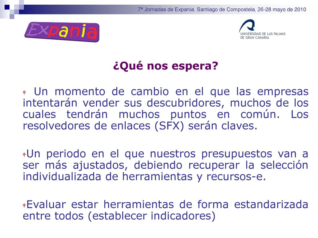 7ª Jornadas de Expania. Santiago de Compostela, mayo de 2010