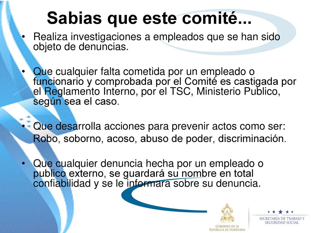 Sabias que este comité... Realiza investigaciones a empleados que se han sido objeto de denuncias.