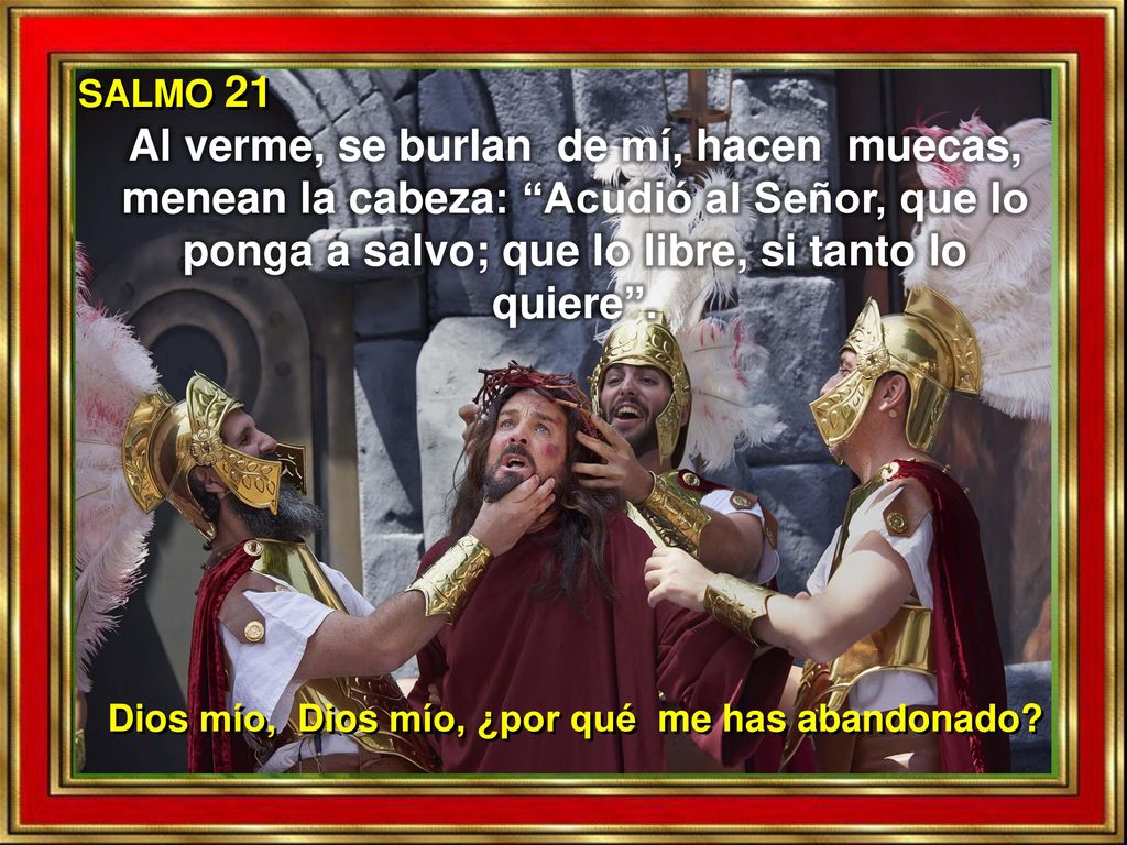 Dios mío, Dios mío, ¿por qué me has abandonado