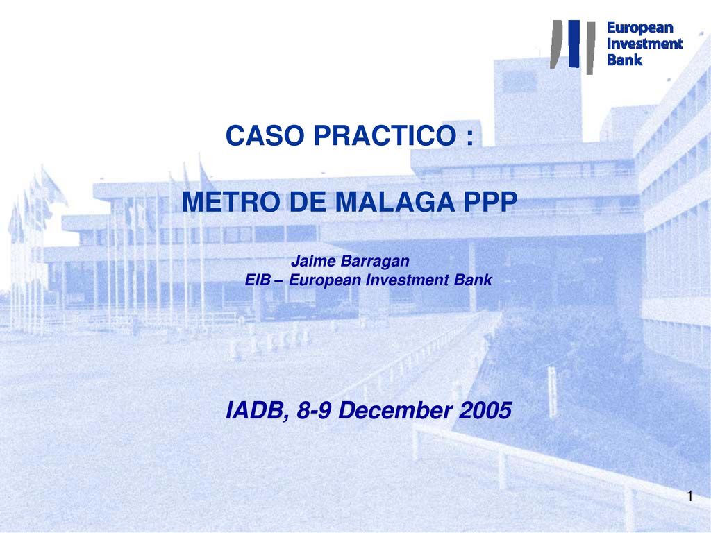 Jaime Barragan EIB – European Investment Bank IADB, 8-9 December 2005