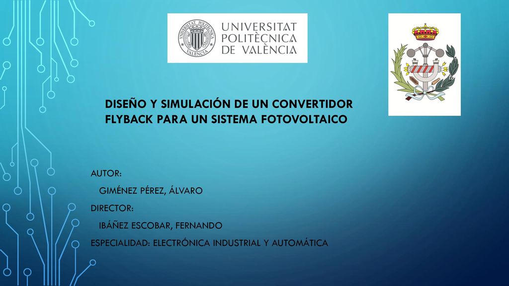 DISEÑO Y SIMULACIÓN DE UN CONVERTIDOR FLYBACK PARA UN SISTEMA FOTOVOLTAICO