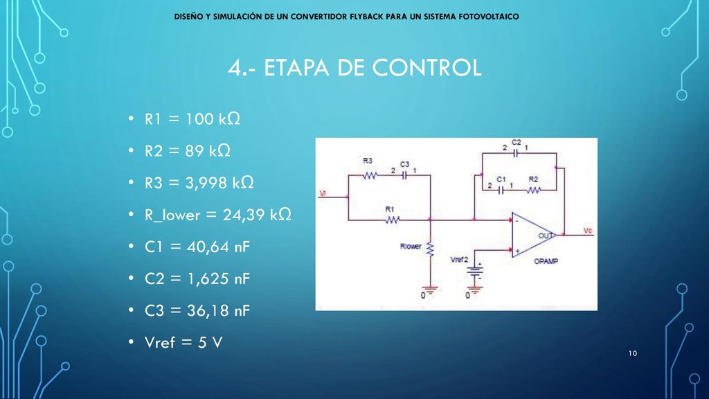 4.- ETAPA DE CONTROL R1 = 100 kΩ R2 = 89 kΩ R3 = 3,998 kΩ