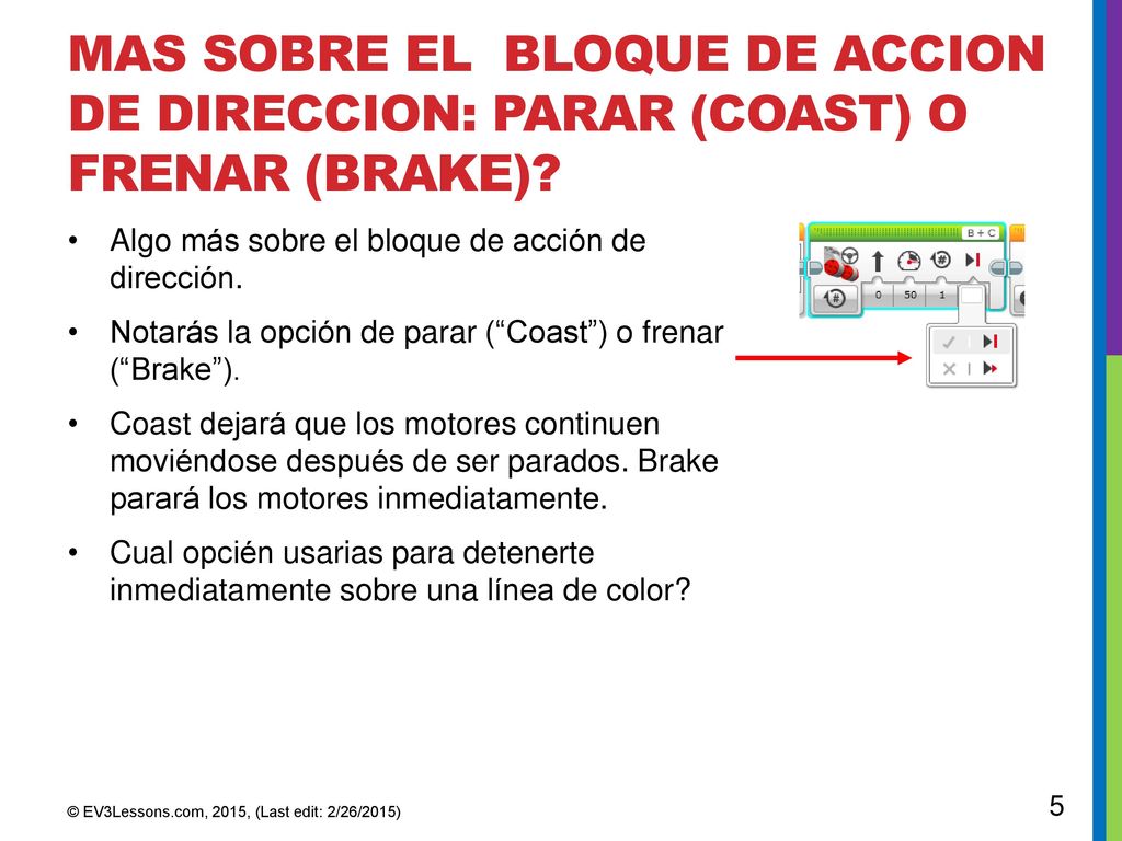 Mas sobre el bloque de accion de direccion: Parar (coast) o frenar (Brake)