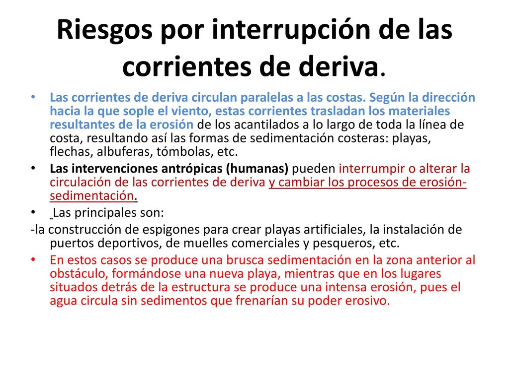 Riesgos por interrupción de las corrientes de deriva.