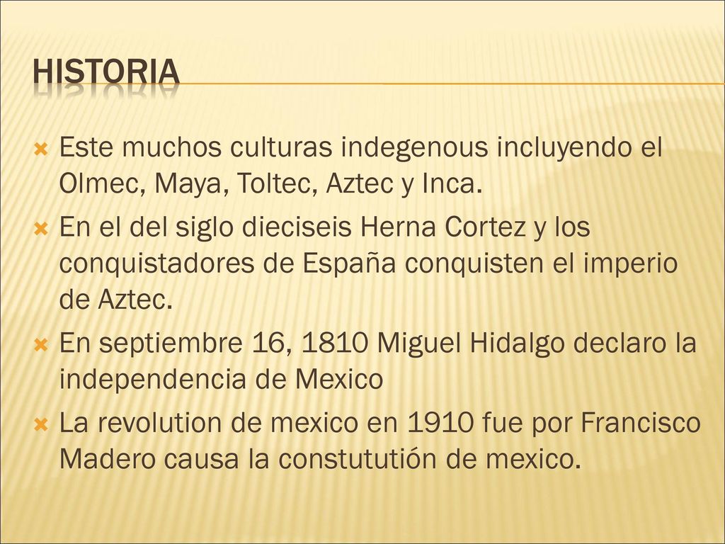 Historia Este muchos culturas indegenous incluyendo el Olmec, Maya, Toltec, Aztec y Inca.