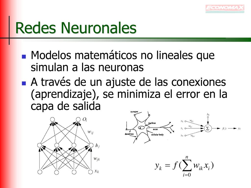 Redes Neuronales Modelos matemáticos no lineales que simulan a las neuronas.