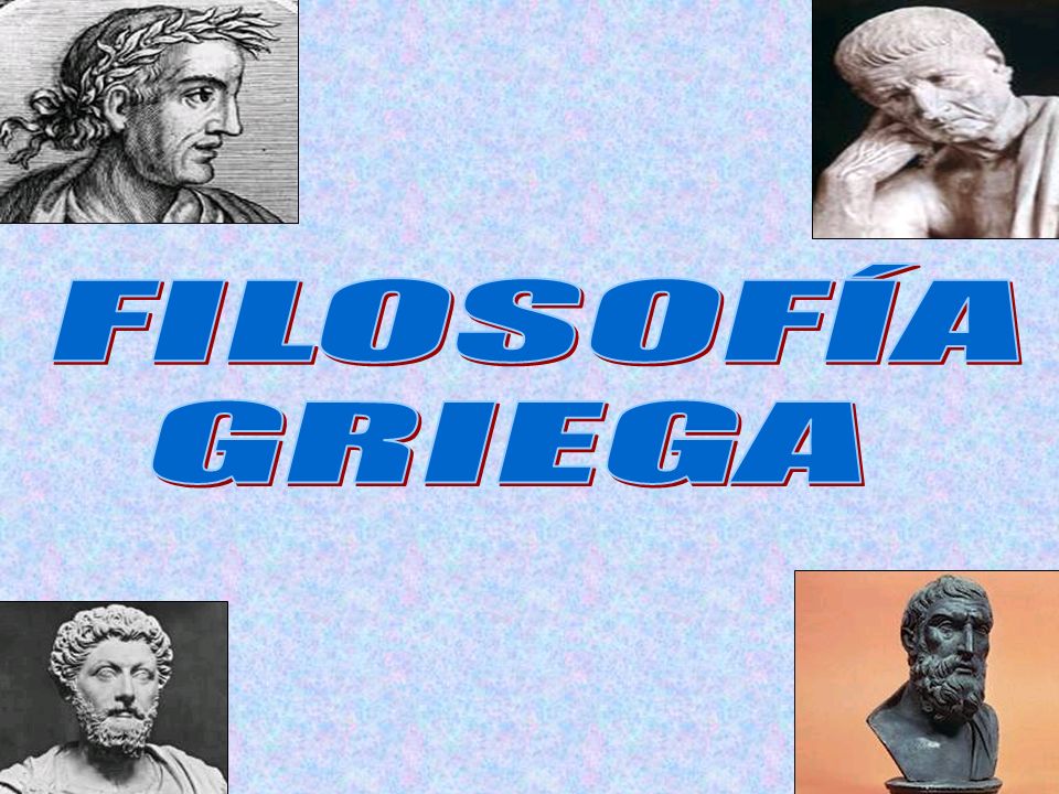 FILOSOFÍA GRIEGA