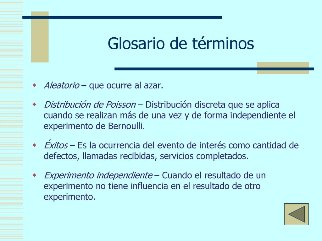 Glosario de términos Aleatorio – que ocurre al azar.