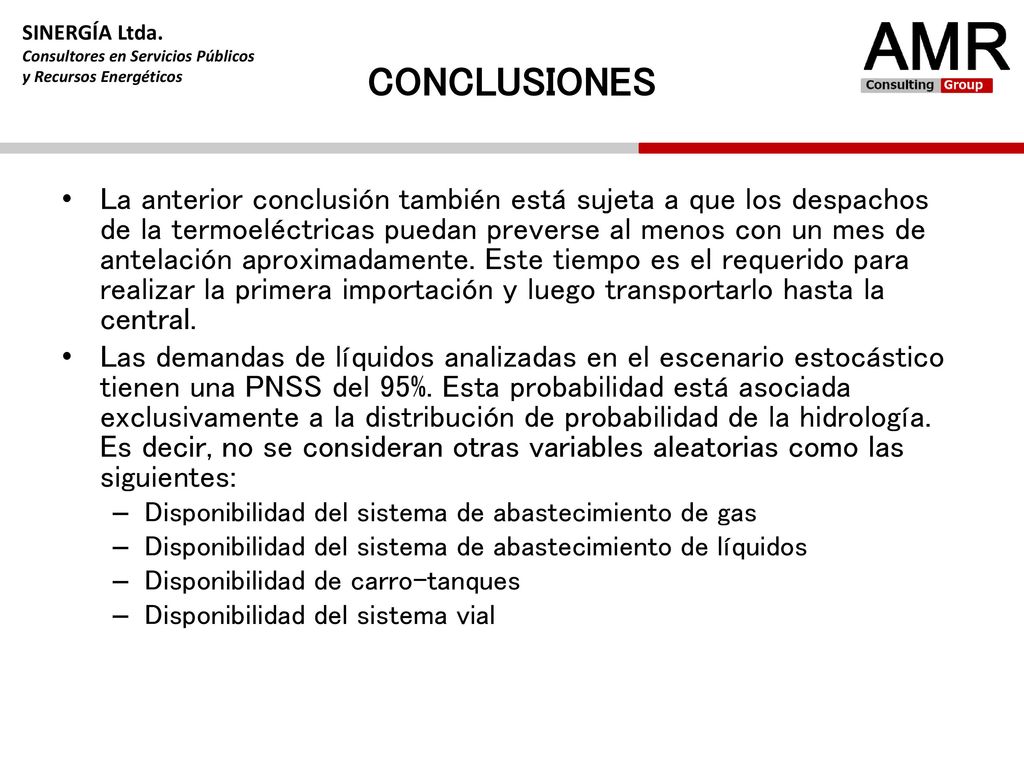 SINERGÍA Ltda. Consultores en Servicios Públicos. y Recursos Energéticos. CONCLUSIONES.