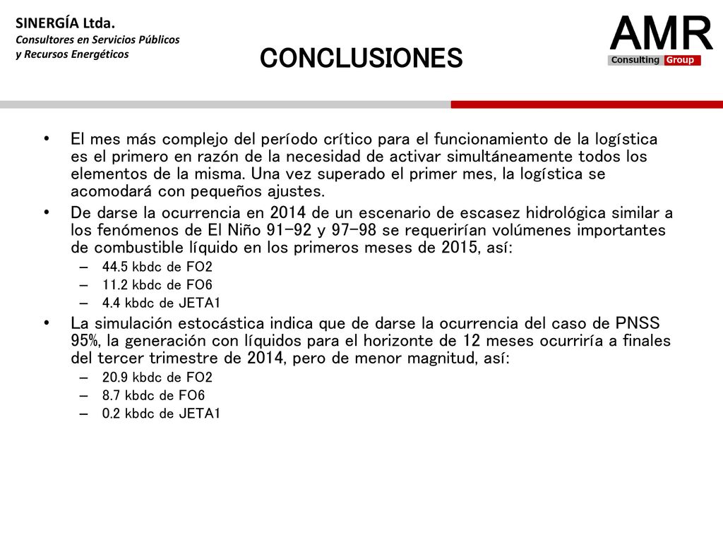 SINERGÍA Ltda. Consultores en Servicios Públicos. y Recursos Energéticos. CONCLUSIONES.