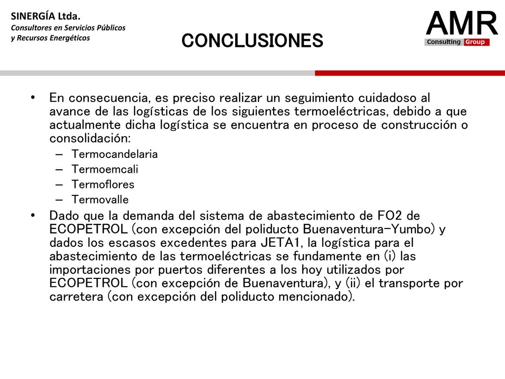 SINERGÍA Ltda. Consultores en Servicios Públicos. y Recursos Energéticos. CONCLUSIONES.