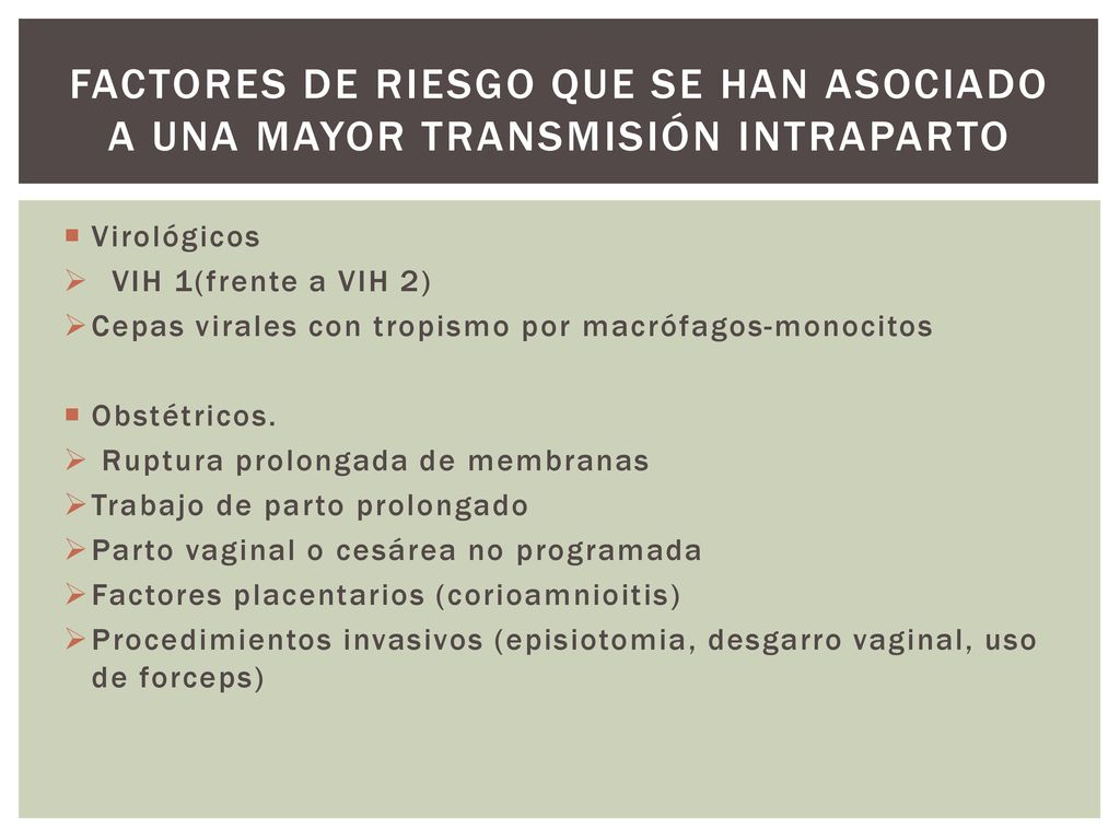 Factores de riesgo que se han asociado a una mayor transmisión intraparto