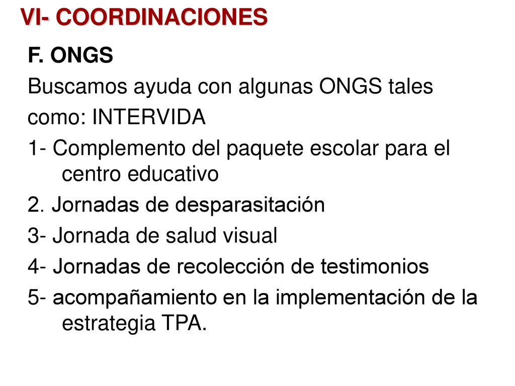 VI- COORDINACIONES F. ONGS Buscamos ayuda con algunas ONGS tales