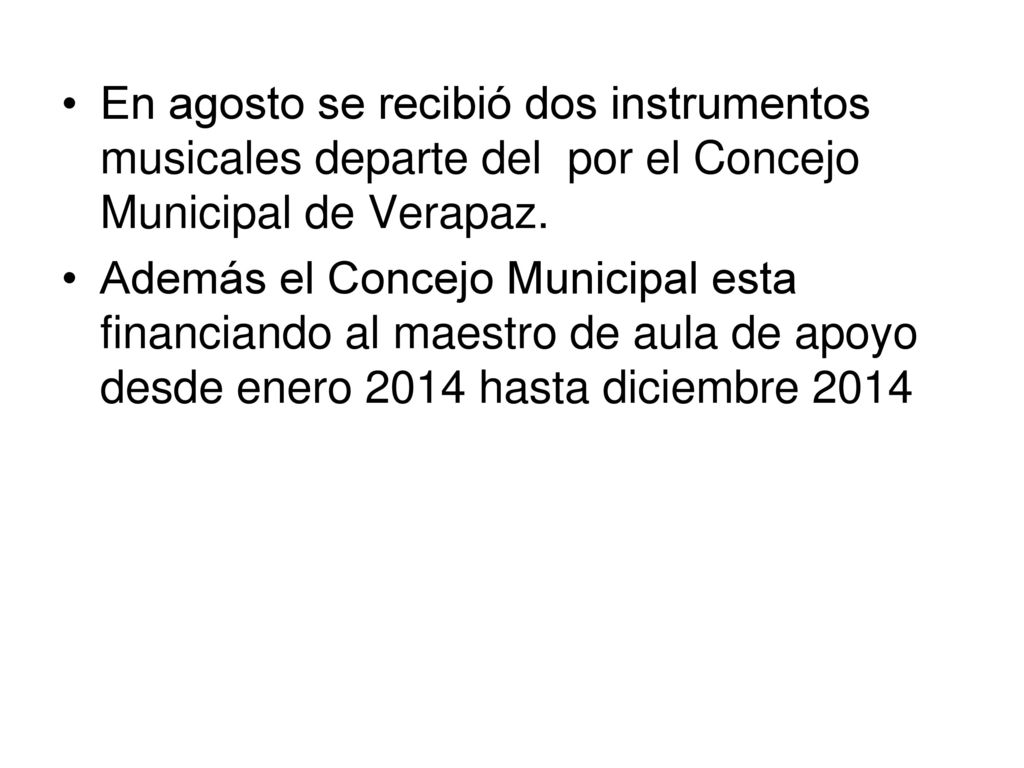 En agosto se recibió dos instrumentos musicales departe del por el Concejo Municipal de Verapaz.
