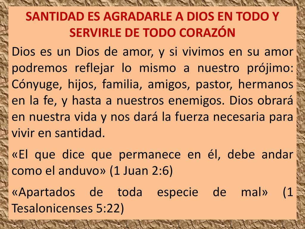 SANTIDAD ES AGRADARLE A DIOS EN TODO Y SERVIRLE DE TODO CORAZÓN