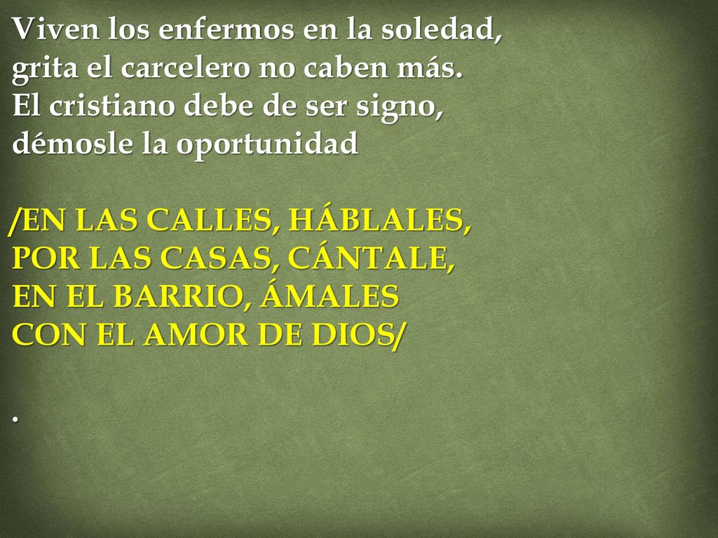 Viven los enfermos en la soledad, grita el carcelero no caben más
