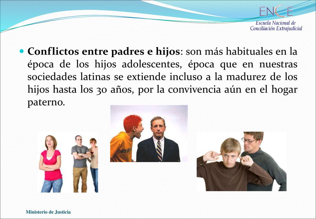 Conflictos entre padres e hijos: son más habituales en la época de los hijos adolescentes, época que en nuestras sociedades latinas se extiende incluso a la madurez de los hijos hasta los 30 años, por la convivencia aún en el hogar paterno.