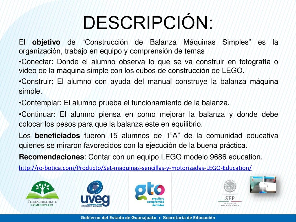 DESCRIPCIÓN: El objetivo de Construcción de Balanza Máquinas Simples es la organización, trabajo en equipo y comprensión de temas.