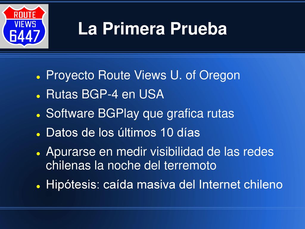 La Primera Prueba Proyecto Route Views U. of Oregon Rutas BGP-4 en USA