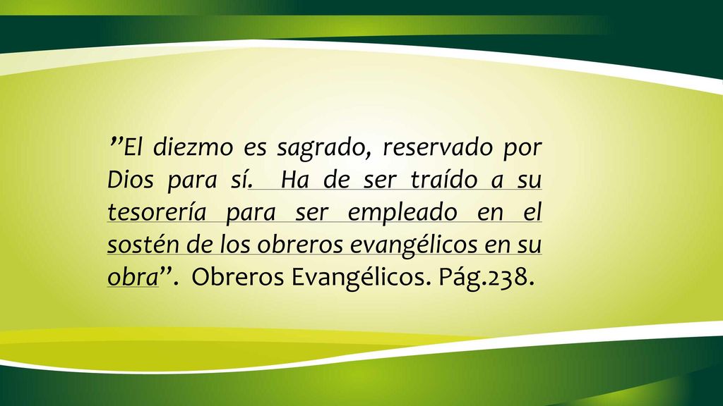 ’’El diezmo es sagrado, reservado por Dios para sí