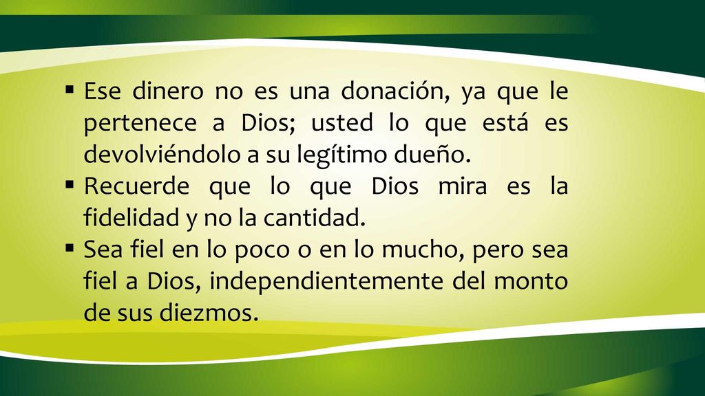 Ese dinero no es una donación, ya que le pertenece a Dios; usted lo que está es devolviéndolo a su legítimo dueño.