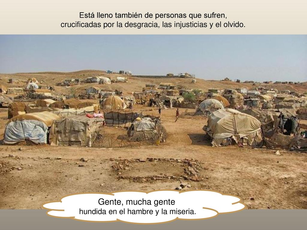 Gente, mucha gente Está lleno también de personas que sufren,