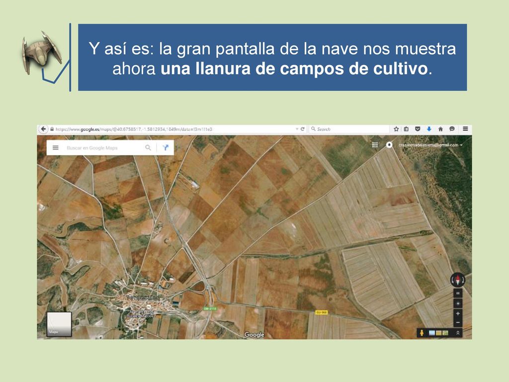 Y así es: la gran pantalla de la nave nos muestra ahora una llanura de campos de cultivo.
