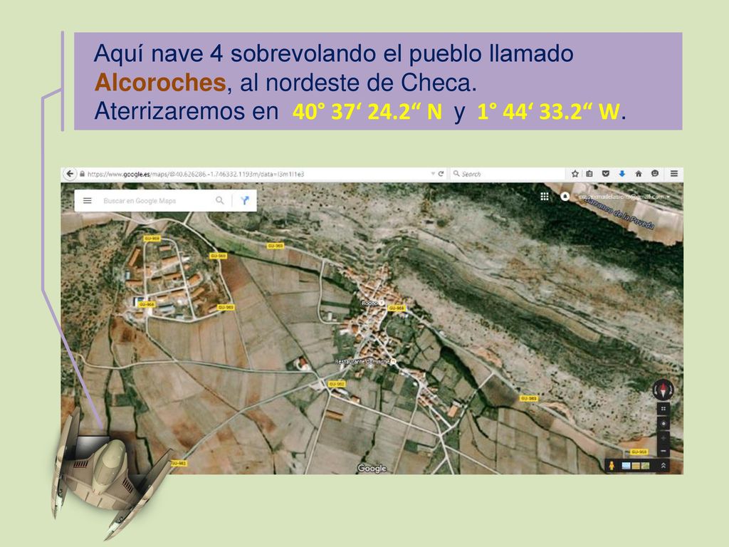 Aquí nave 4 sobrevolando el pueblo llamado Alcoroches, al nordeste de Checa.