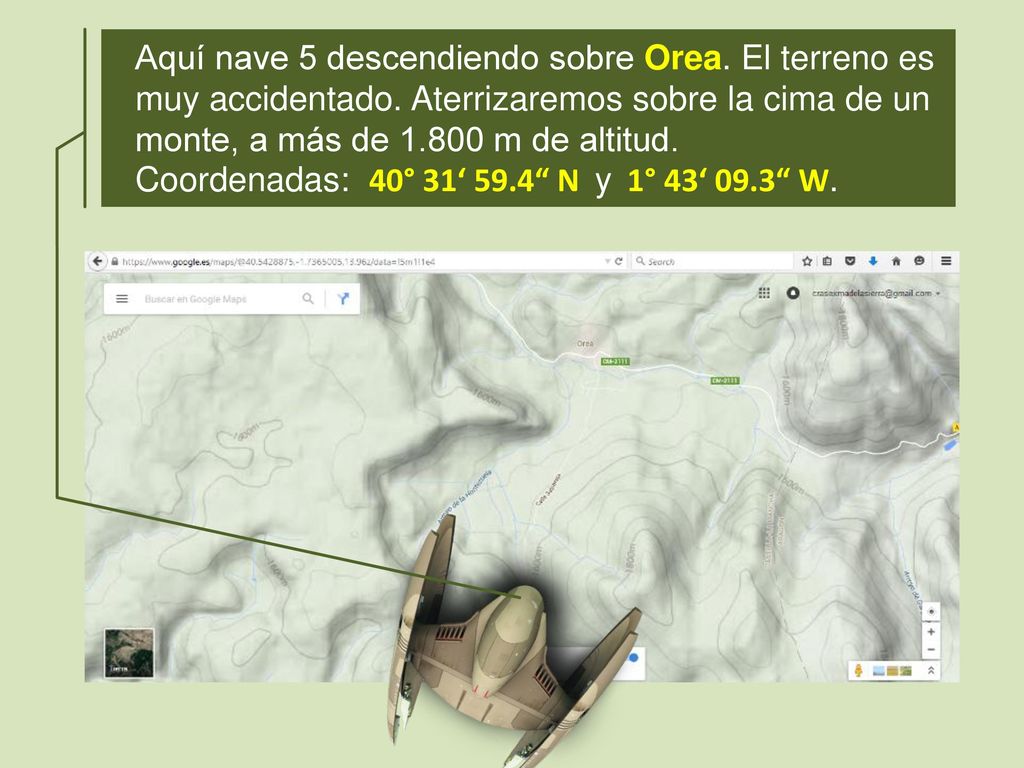 Aquí nave 5 descendiendo sobre Orea. El terreno es muy accidentado