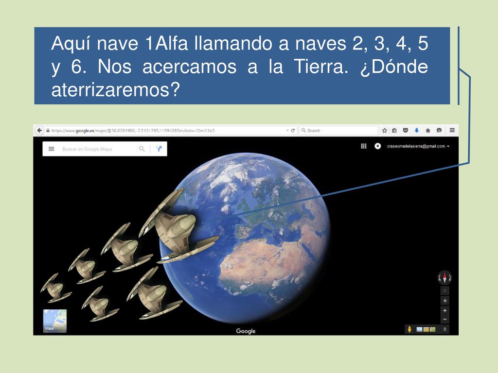Aquí nave 1Alfa llamando a naves 2, 3, 4, 5 y 6